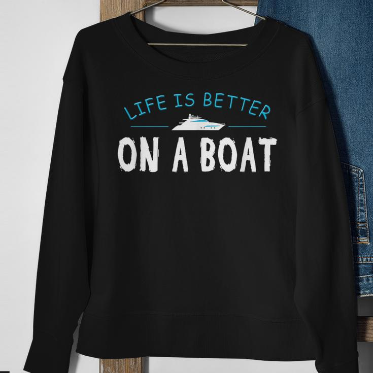 Funny Boating Boat Gift Life Better On Boat Captain Sweatshirt Gifts for Old Women