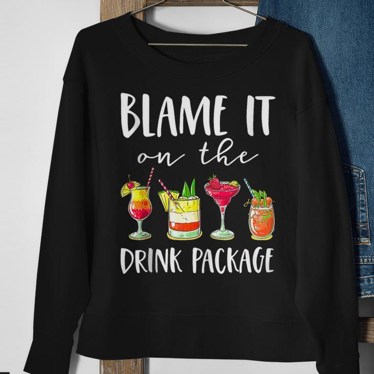 Funny Cruise Blame It On The Drink Package Sweatshirt Gifts for Old Women