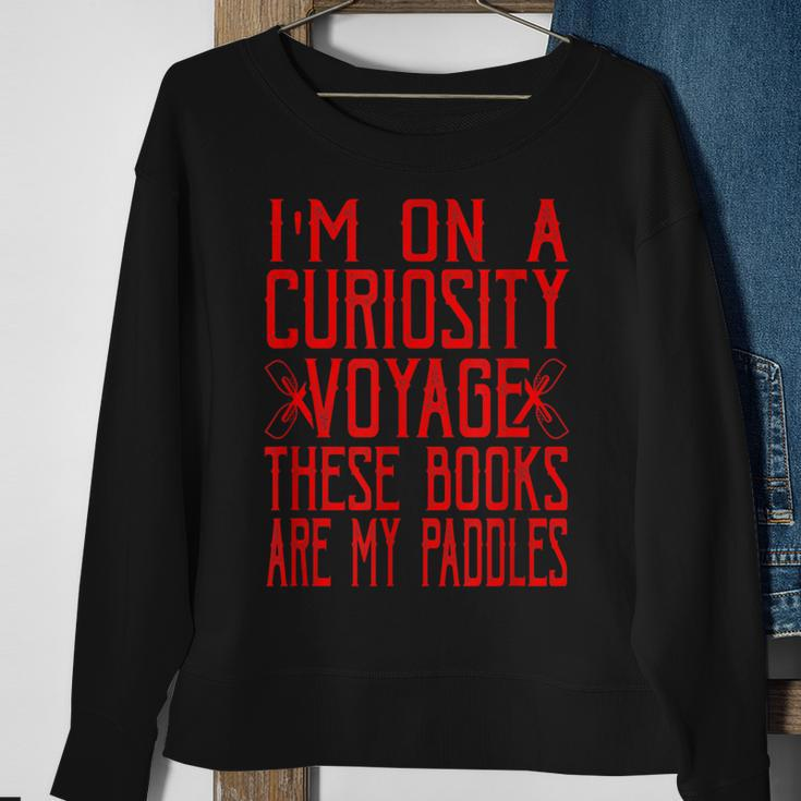 Im On A Curiosity Voyage Book Lover Nerd Quote Sweatshirt Gifts for Old Women