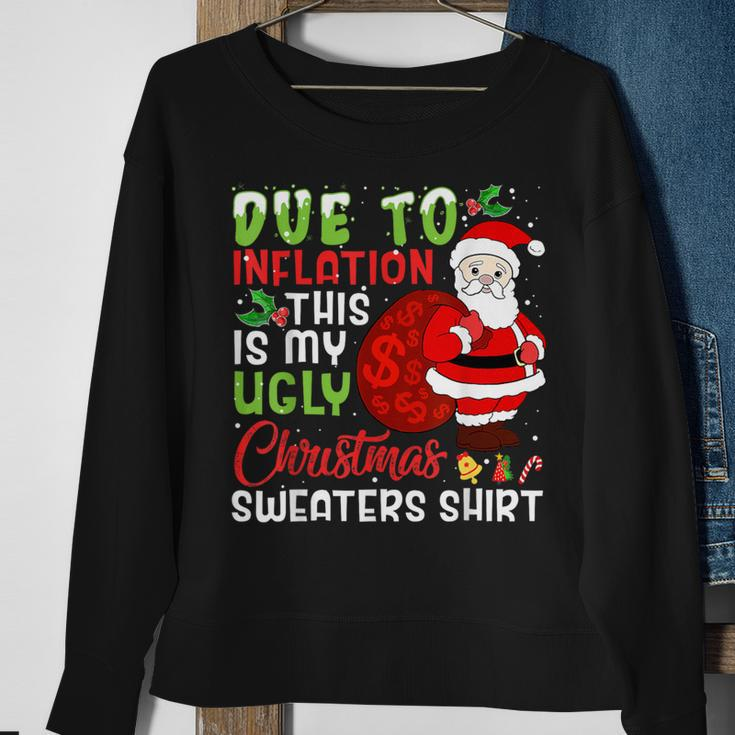 Due To Inflation This Is My Ugly Christmas Sweaters Sweatshirt Gifts for Old Women