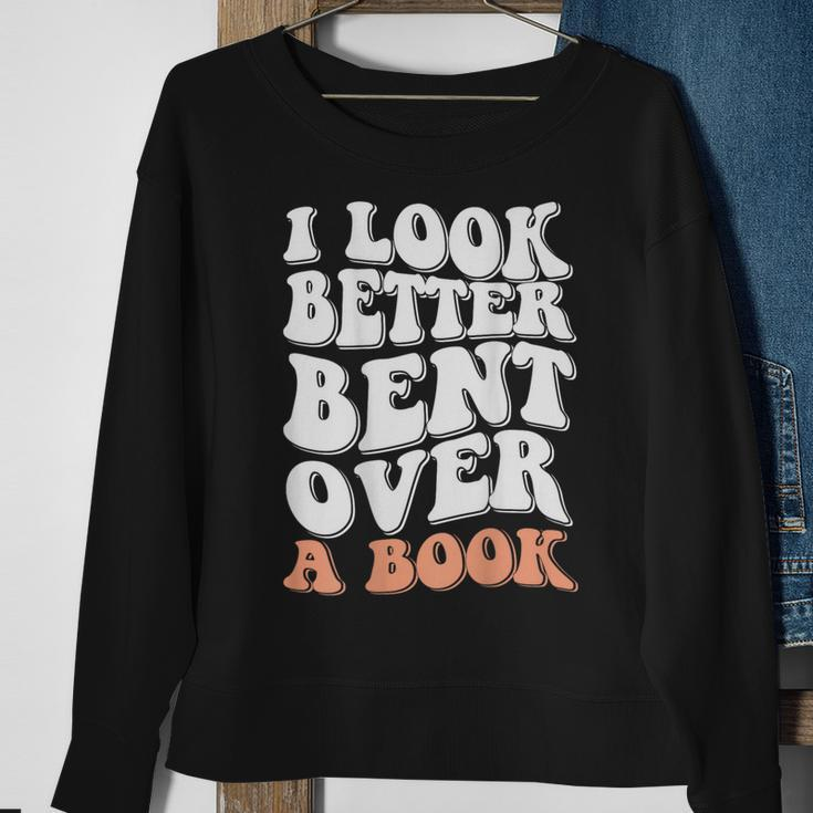 Funny I Look Better Bent Over On Back Sweatshirt Gifts for Old Women