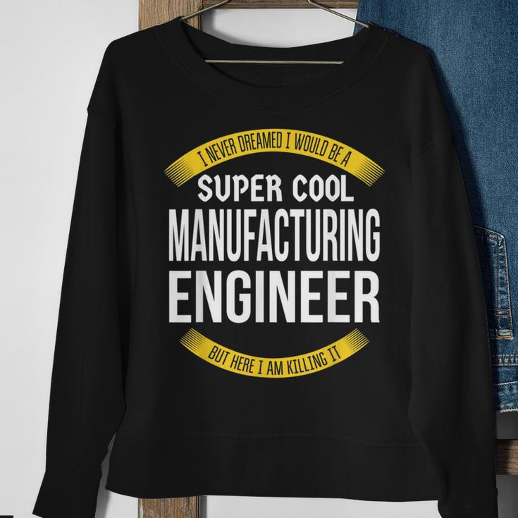 Manufacturing Engineer Appreciation Sweatshirt Gifts for Old Women