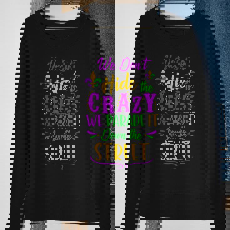 Funny Mardi Gras We Dont Hide Crazy Parade Street Sweatshirt Gifts for Old Women
