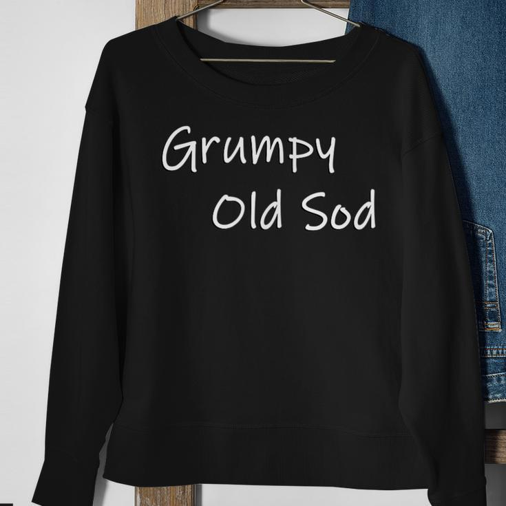 Funny Silly Mens Grumpy Old Sod Birthday Retirement Gift Sweatshirt Gifts for Old Women