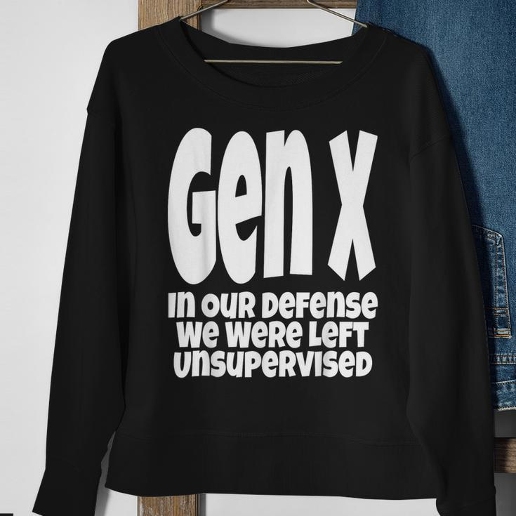 Gen X In Our Defense We Were Left Unsupervised Funny Sweatshirt Gifts for Old Women