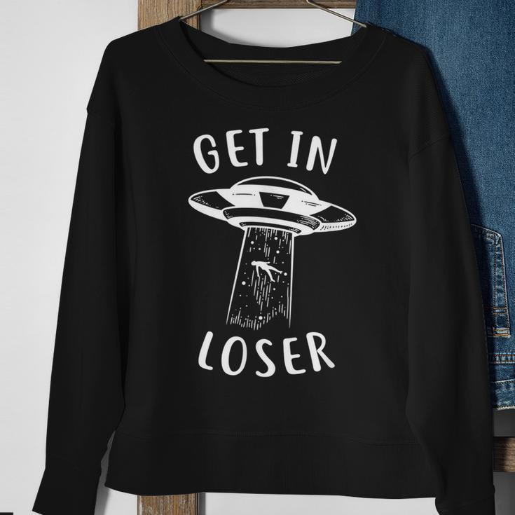 Get In Loser Funny Alien Alien Funny Gifts Sweatshirt Gifts for Old Women