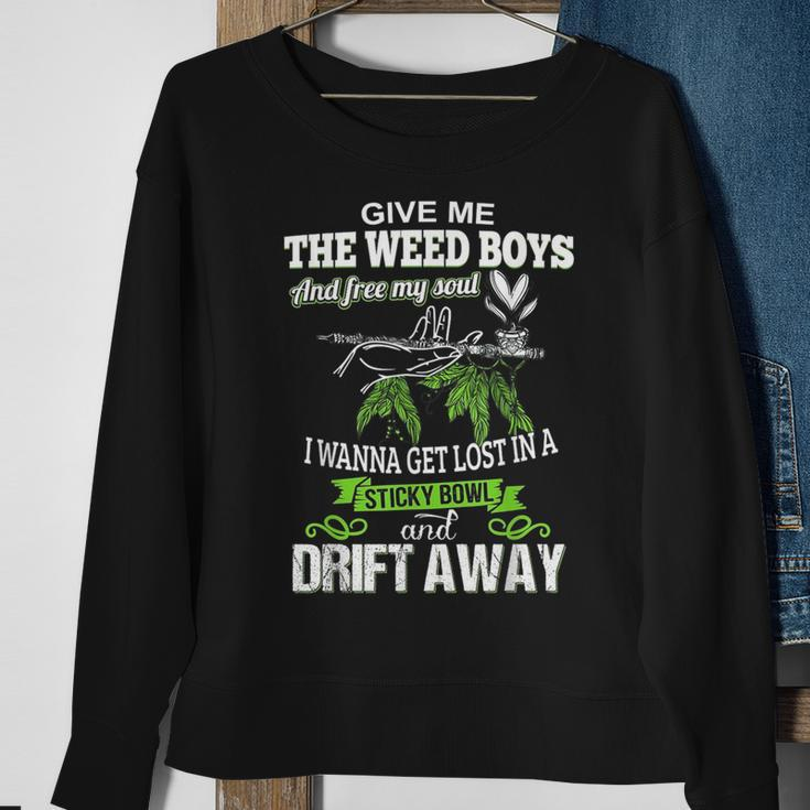 Give Me The Weed Boys And Free My Soul I Wanna Get Lost In A Sweatshirt Gifts for Old Women