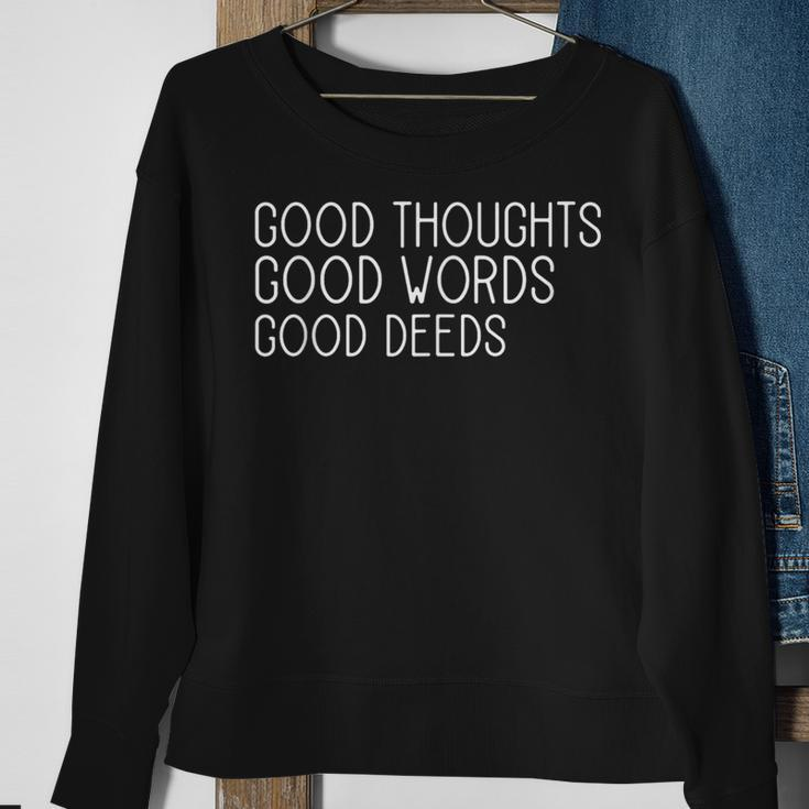 Good Thoughts Good Words Good Deeds Slogan Positive Quote Sweatshirt Gifts for Old Women