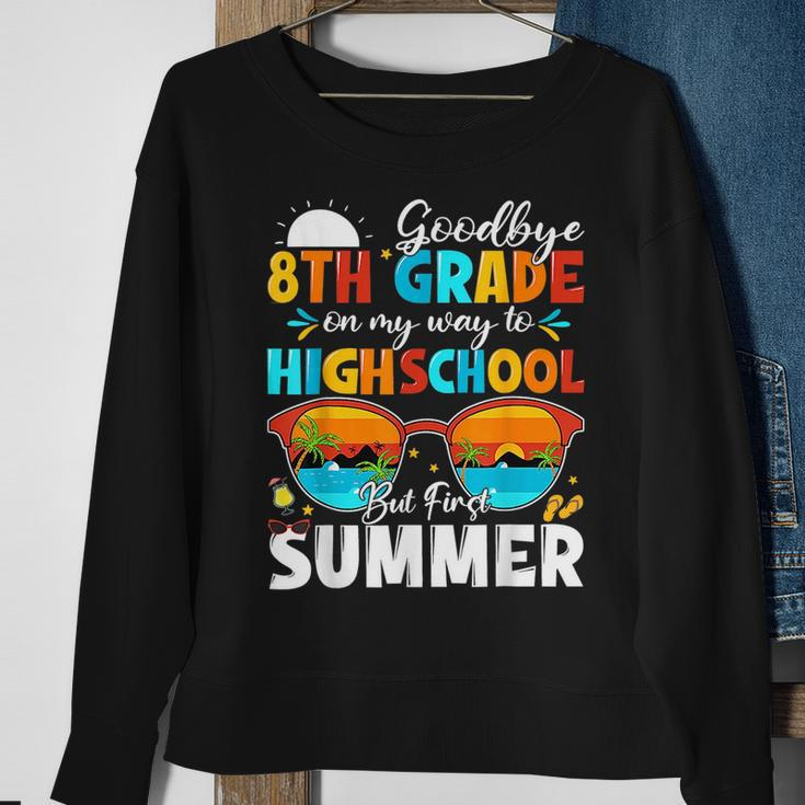 Goodbye 8Th Grade Graduation To Highschool Hello Summer Kids Sweatshirt Gifts for Old Women