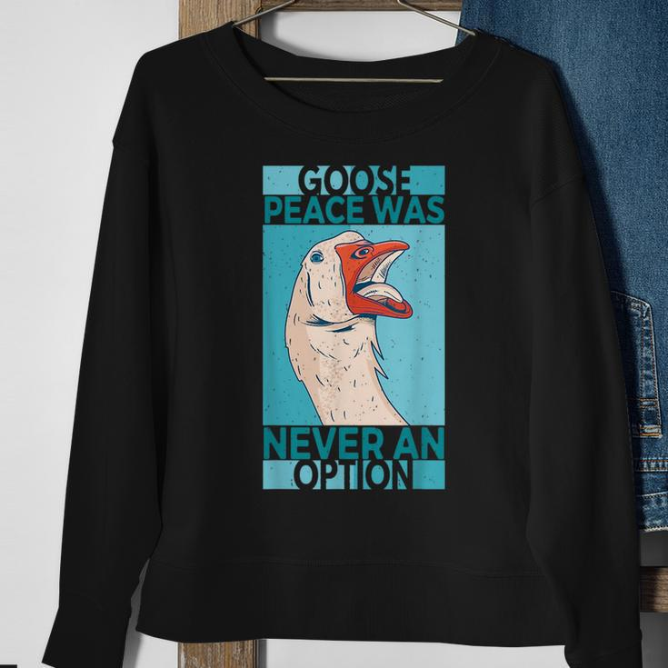 Goose Peace Was Never An Option Geese Videogame Animal Lover Sweatshirt Gifts for Old Women