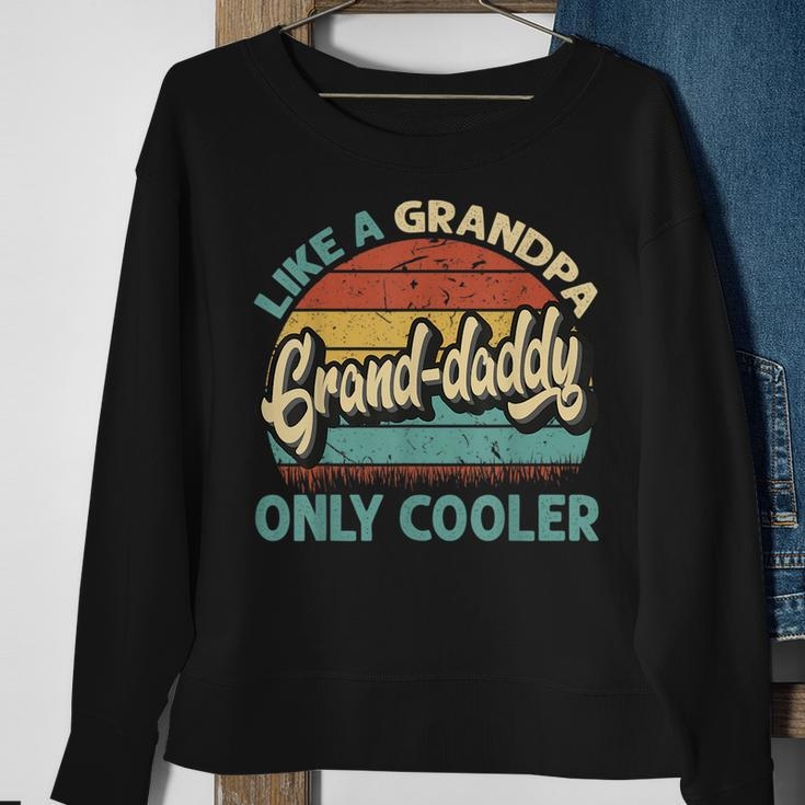 Grand Daddy Like A Grandpa Only Cooler Vintage Fathers Day Sweatshirt Gifts for Old Women