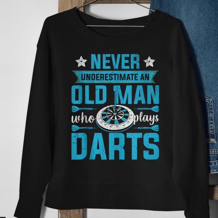 Grandparents Never Underestimate An Old Man Who Plays Darts Sweatshirt Gifts for Old Women