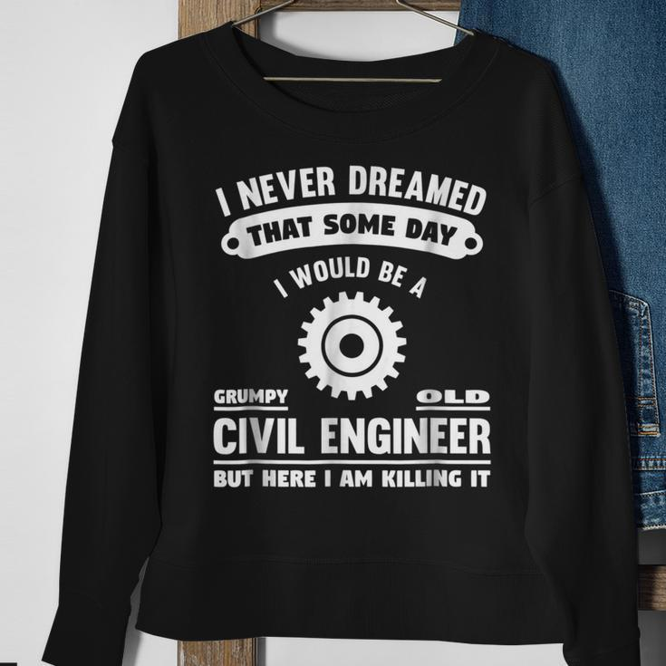 Grumpy Old Civil Engineer Gift Gift For Mens Sweatshirt Gifts for Old Women