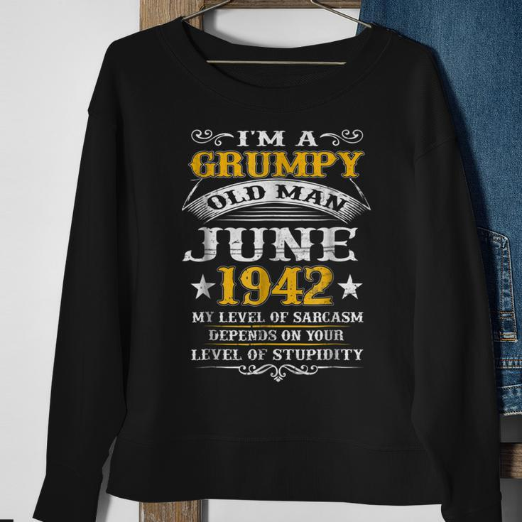 Grumpy Old Man June 1942 76Th Birthday Gift Gift For Mens Sweatshirt Gifts for Old Women