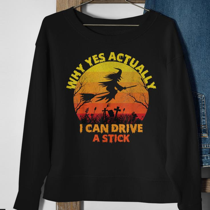 Halloween Witch Why Yes Actually I Can Drive A Stick 2023 Sweatshirt Gifts for Old Women