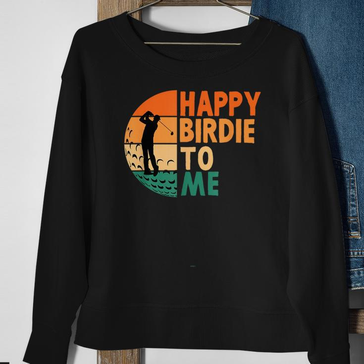 Happy Birdie To Me Golf Golfing Golfer Funny Player Birthday Sweatshirt Gifts for Old Women