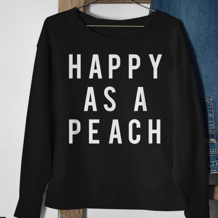 Happy As A Peach Slogan Sweatshirt Gifts for Old Women
