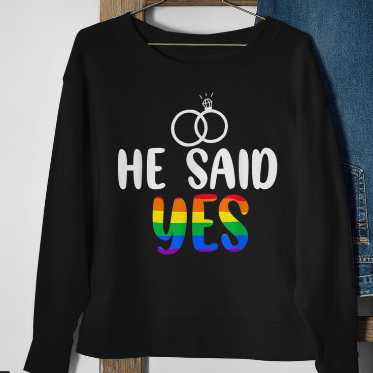 He Said Yes Gay Engagement He Said Yaaas Gay Couples Sweatshirt Gifts for Old Women