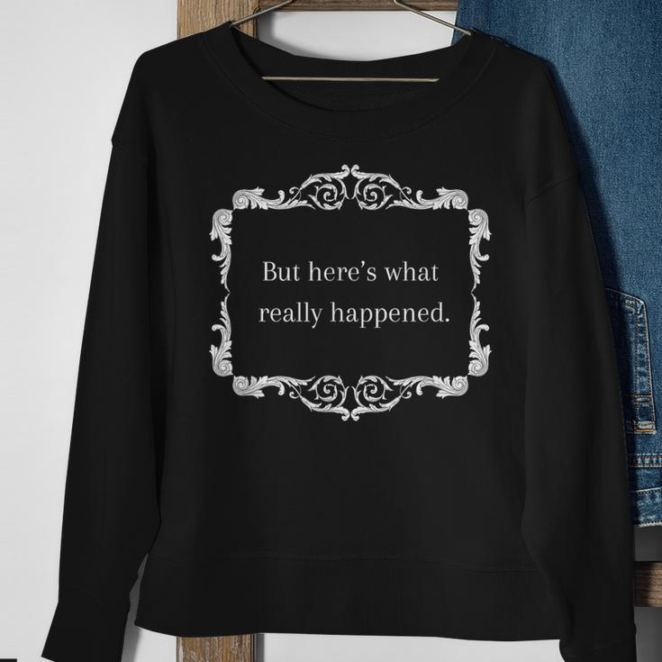 But Here’S What Really Happened Clue The Cult-Classic Sweatshirt Gifts for Old Women