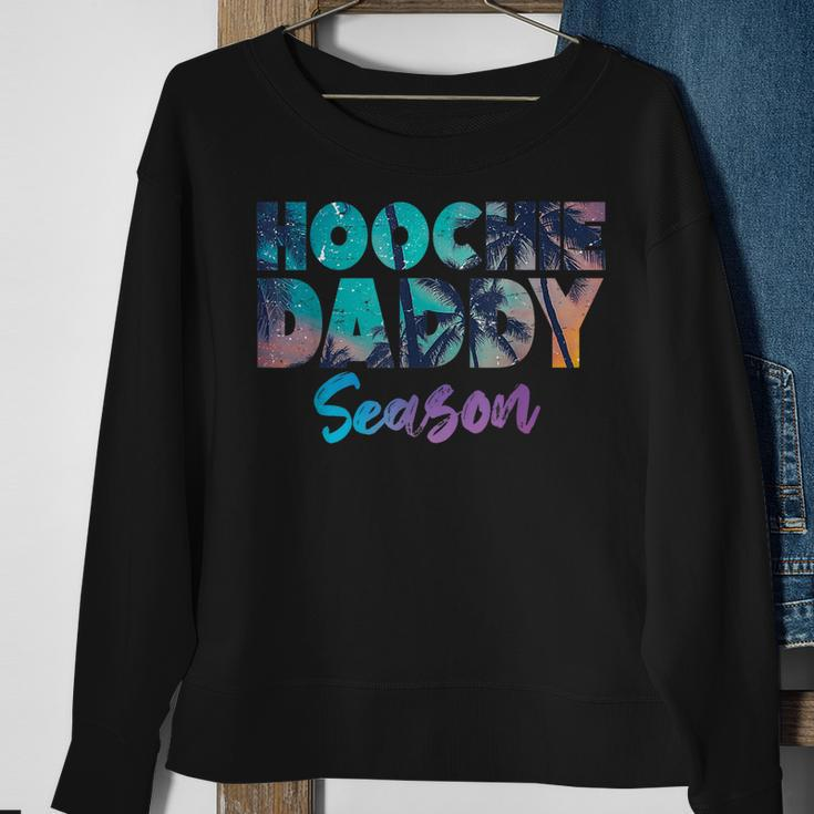 Hoochie Father Day Season Funny Daddy Sayings Sweatshirt Gifts for Old Women