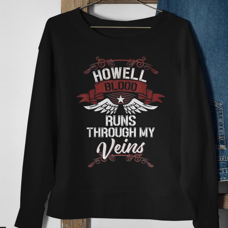 Howell Blood Runs Through My Veins Last Name Family Sweatshirt Gifts for Old Women
