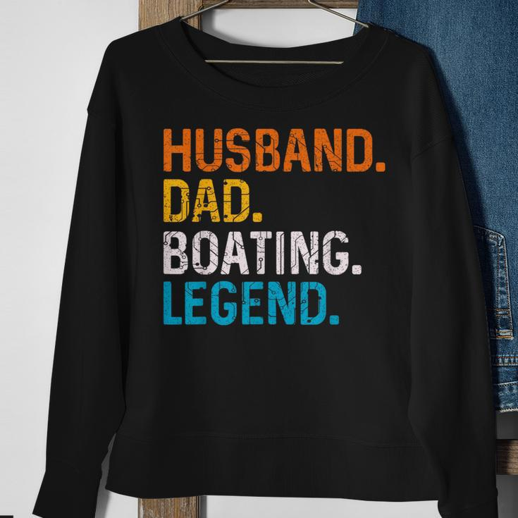 Husband Dad Boating Legend Funny Sail Boat Captain Father Gift For Mens Sweatshirt Gifts for Old Women