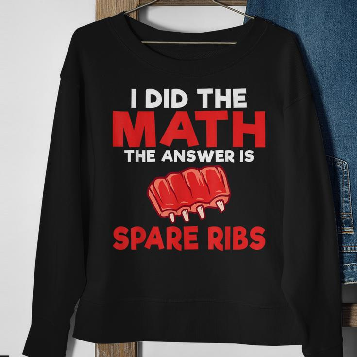 I Did The Math The Answer Is Spare Ribs Bbq Sweatshirt Gifts for Old Women