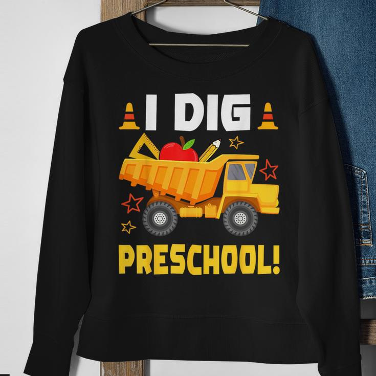 I Dig Preschool Construction First Day Of School Toddler Boy Sweatshirt Gifts for Old Women