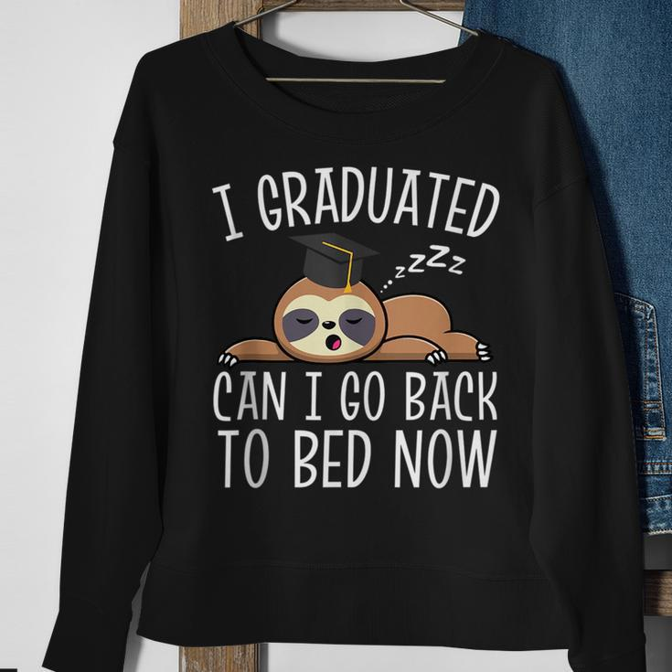 I Graduated Can I Go Back To Bed Now Humor Congratulations Sweatshirt Gifts for Old Women
