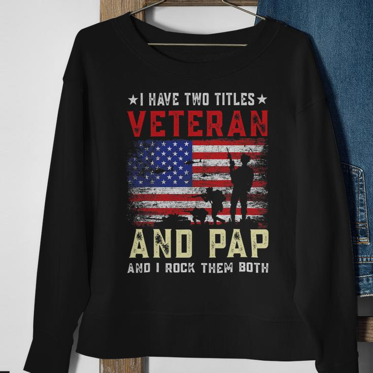 I Have Two Titles Veteran And Pap American Flag Fathers Day Sweatshirt Gifts for Old Women