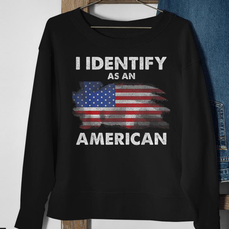 I Identify As An American Politics Us Flag Proud American Sweatshirt Gifts for Old Women