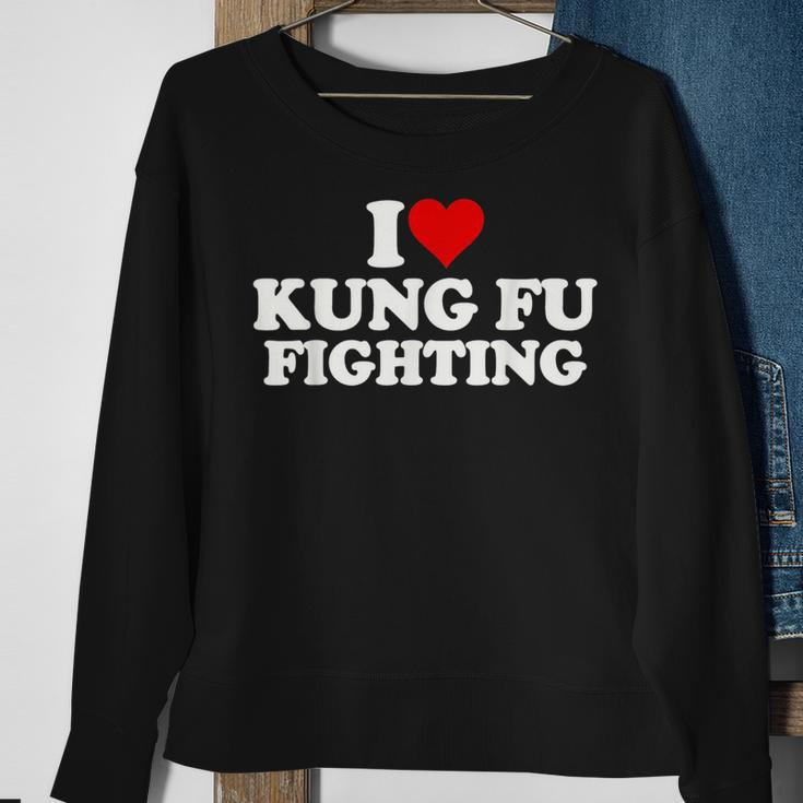 I Love Heart Kung Fu Fighting Sweatshirt Gifts for Old Women