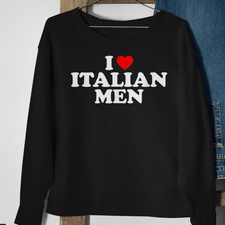 I Love Italian Men Sweatshirt Gifts for Old Women