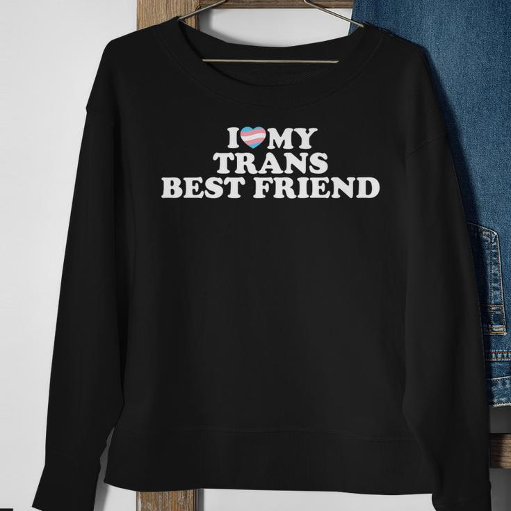 I Love My Trans Best Friend Sweatshirt Gifts for Old Women