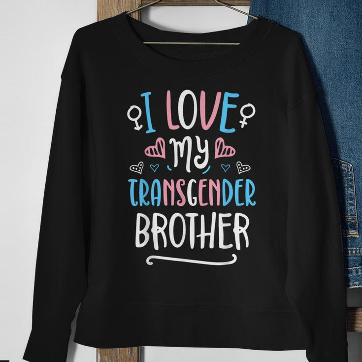 I Love My Transgender Brother Trans Pride Lgbt Flag Sibling Sweatshirt Gifts for Old Women