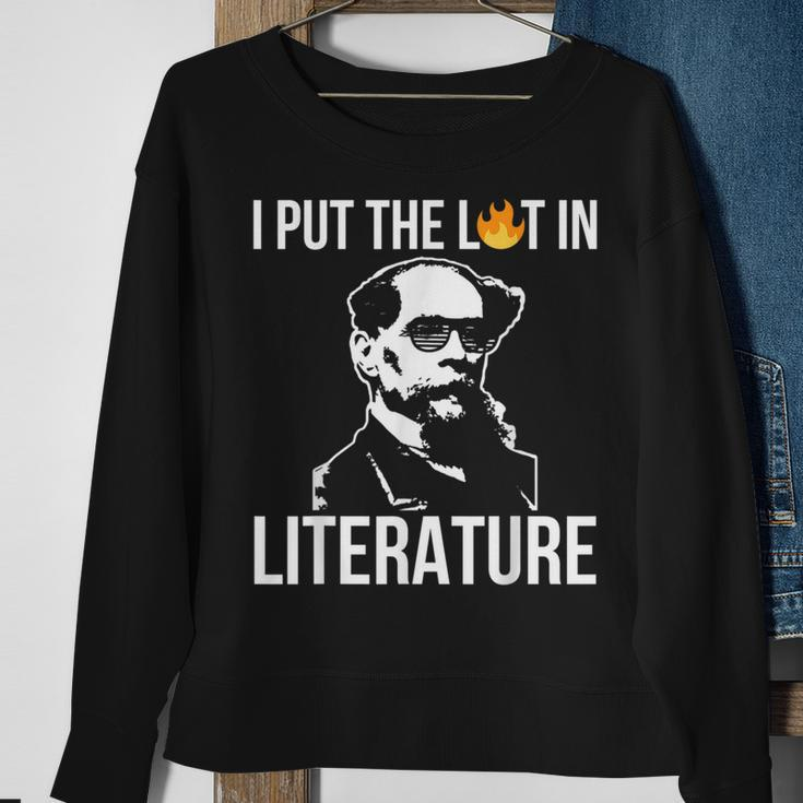 I Put The Lit In Literature Charles Dickens Writer Funny Writer Funny Gifts Sweatshirt Gifts for Old Women