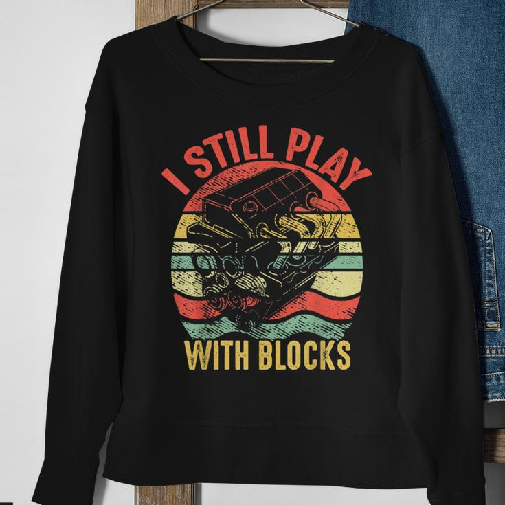 I Still Play With Blocks Retro Vintage Car Mechanic Gift Mechanic Funny Gifts Funny Gifts Sweatshirt Gifts for Old Women