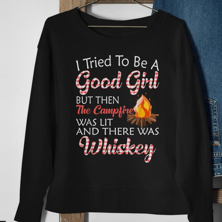 I Tried To Be A Good Girl But Campfire And Whiskey Camping Sweatshirt Gifts for Old Women