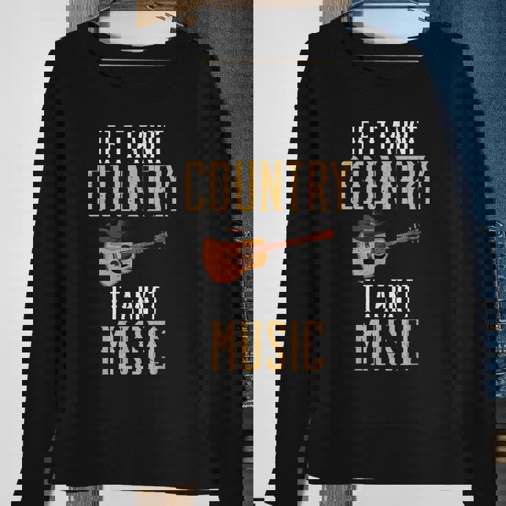 If It Aint Country It Aint Music Funny Country Music Sweatshirt Gifts for Old Women