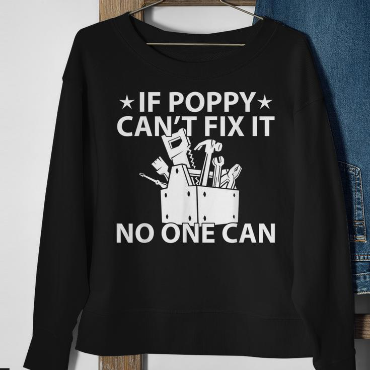 If Poppy Cant Fix It No One Can Funny Grandpa Sweatshirt Gifts for Old Women