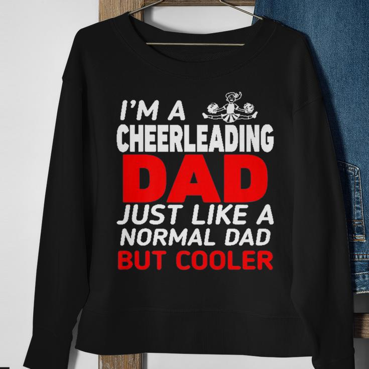 Im A Cheerleading Dad For Father Gift On Birthday Sweatshirt Gifts for Old Women