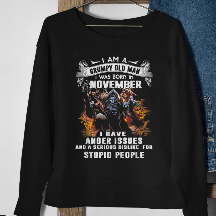 Im A Grumpy Old Man I Was Born In November I Have Anger Issu Sweatshirt Gifts for Old Women