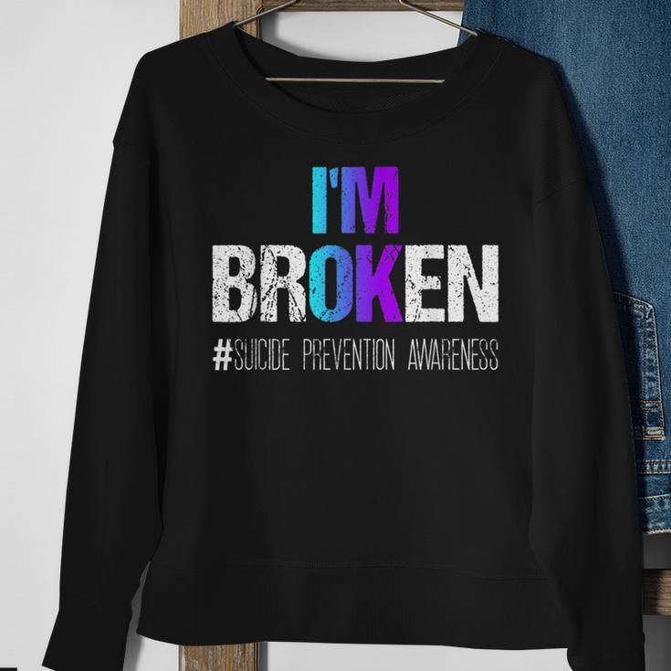 Im Broken Teal & Purple Ribbon Suicide Prevention Awareness Suicide Funny Gifts Sweatshirt Gifts for Old Women