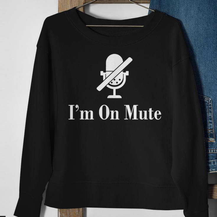 I'm On Mute Virtual Meeting Sweatshirt Gifts for Old Women