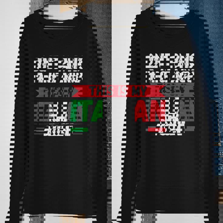 Im Not Angry This Is My Italian Accent Italy Sweatshirt Gifts for Old Women