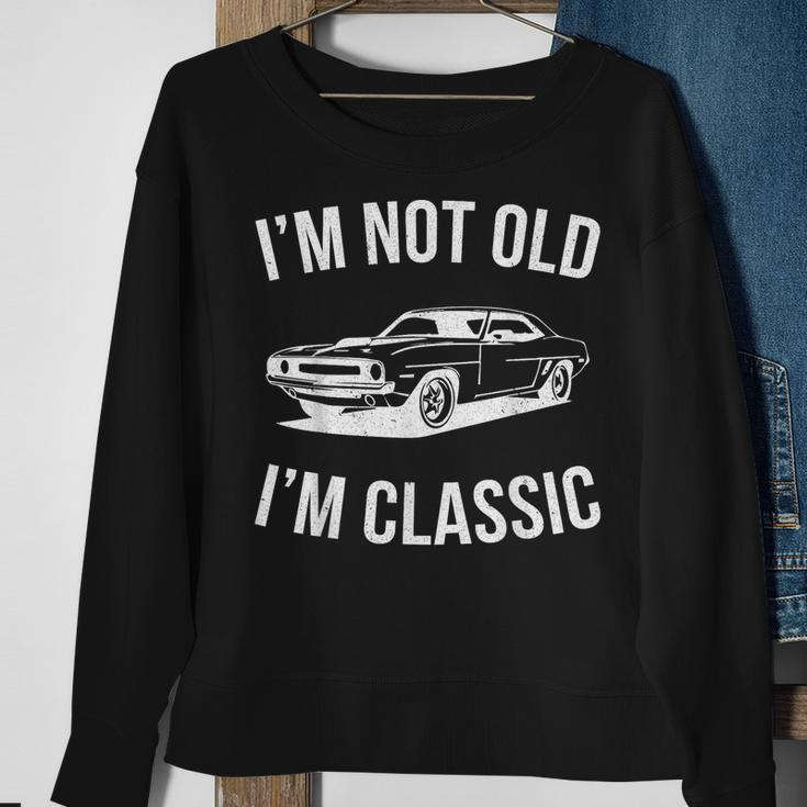 I'm Not Old I'm Classic Dad Classic Car Graphic Sweatshirt Gifts for Old Women