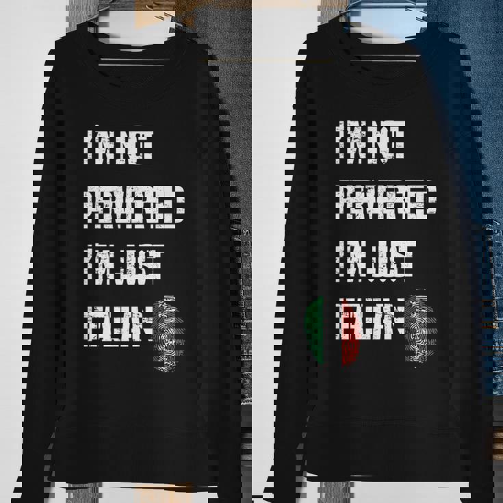 Im Not Perverted Im Just Italian Vintage Italy Funny Sweatshirt Gifts for Old Women