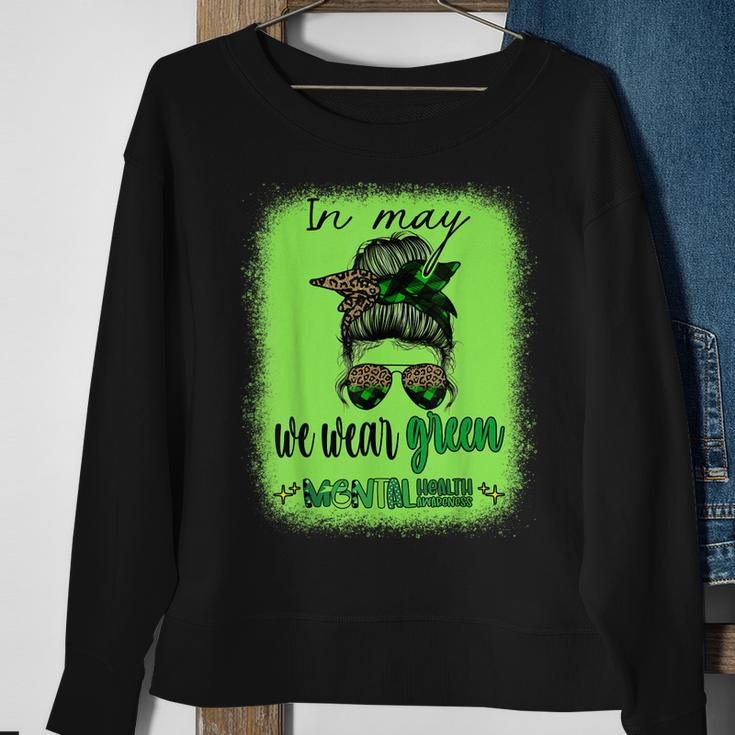 In May We Wear Green Mental Health Awareness Month Messy Bun Sweatshirt Gifts for Old Women