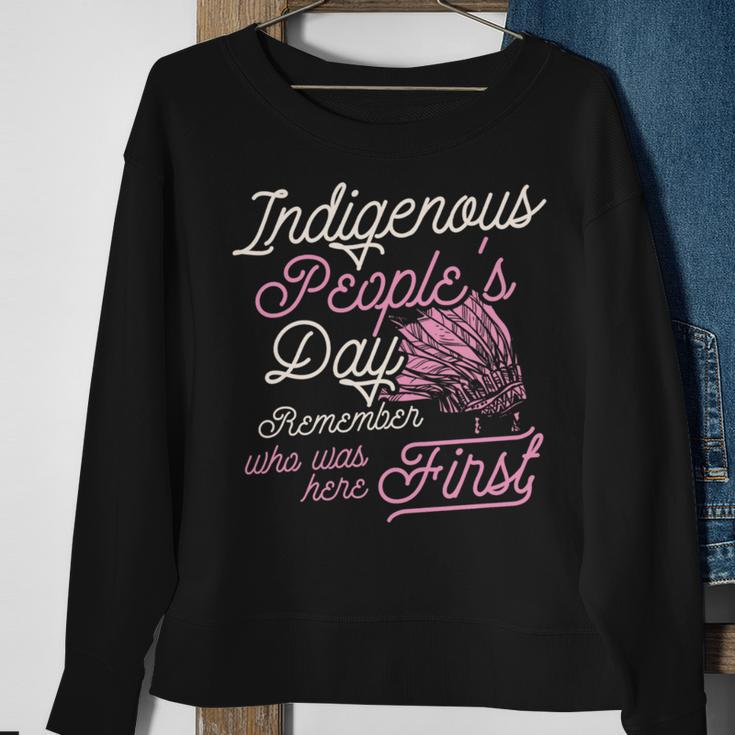 Indigenous Peoples Day Remember Who Was Here First Ally Sweatshirt Gifts for Old Women