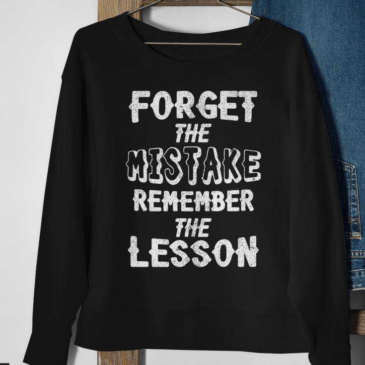 Inspiring Forget The Mistake Remember The Lesson Positivity Sweatshirt Gifts for Old Women